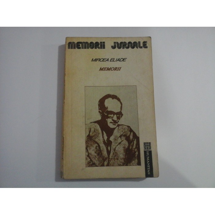 MEMORII JURNALE  -  MIRCEA ELIADE  -  MEMORII